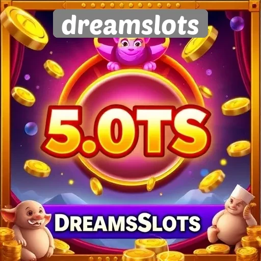 Keunggulan dan Fitur Menarik di Dreamslots